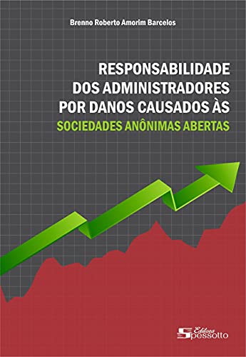 Livro PDF: RESPONSABILIDADE DOS ADMINISTRADORES POR DANOS CAUSADOS ÀS SOCIEDADES ANÔNIMAS ABERTAS