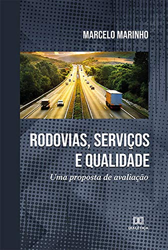 Capa do livro: Rodovias, Serviços e Qualidade: uma proposta de avaliação - Ler Online pdf