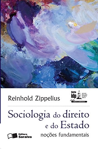 Capa do livro: Série IDP – L. Dir. Comp. – Sociologia do direito e do estado – Noções fundamentais - Ler Online pdf