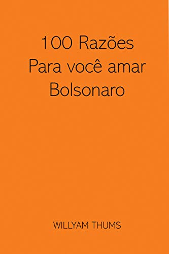 Livro PDF 100 Razões para você amar Bolsonaro