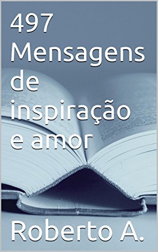 Livro PDF: 497 Mensagens de inspiração e amor