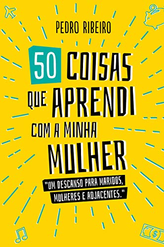 Livro PDF: 50 Coisas Que Aprendi Com a Minha Mulher