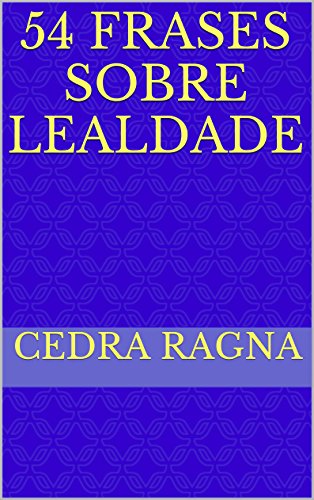 Livro PDF 54 Frases sobre Lealdade