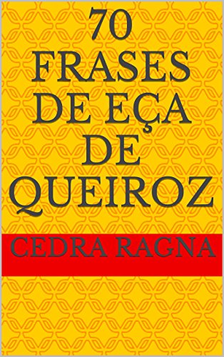 Livro PDF 70 Frases de Eça de Queiroz