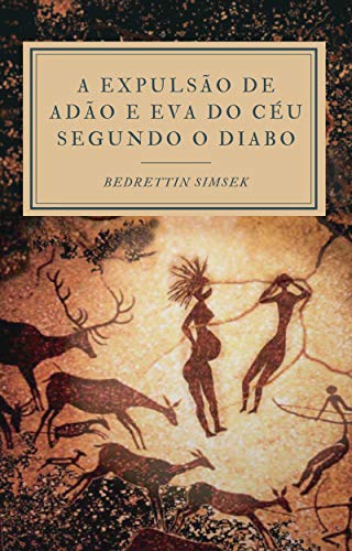 Livro PDF A Expulsão de Adão e Eva do Céu Segundo o Diabo