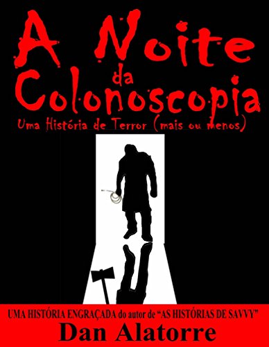 Livro PDF A Noite Da Colonoscopia – Uma História De Terror (Mais Ou Menos)