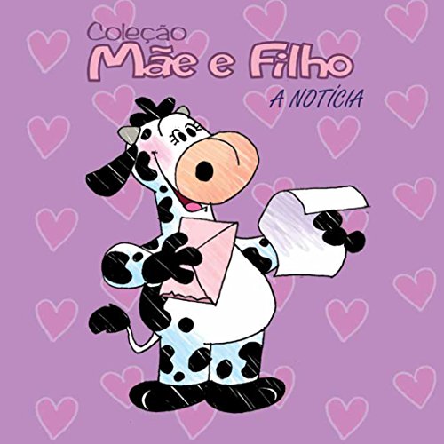 Livro PDF: A Notícia (Coleção “Mãe e Filho” Livro 1)