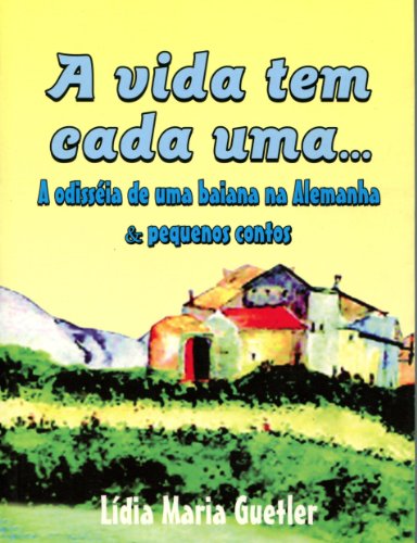 Livro PDF: A vida tem cada uma (Lidia Livro 1)