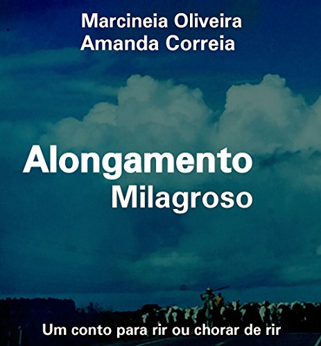 Livro PDF: Alongamento Milagroso: Um conto para rir ou chorar de rir