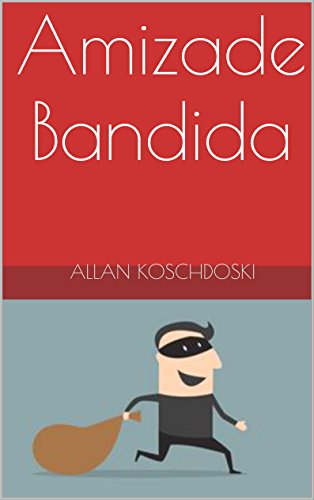 Livro PDF: Amizade Bandida: Contos da Vida Real