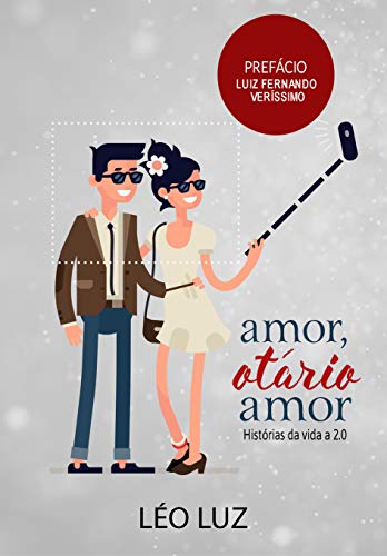 Livro PDF: Amor Otário Amor: Crônicas da vida à dois ponto zero