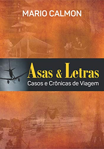 Livro PDF: Asas e Letras: Casos e Crônicas de Viagem