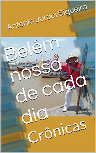 Livro PDF: Belém nossa de cada dia: Crônicas