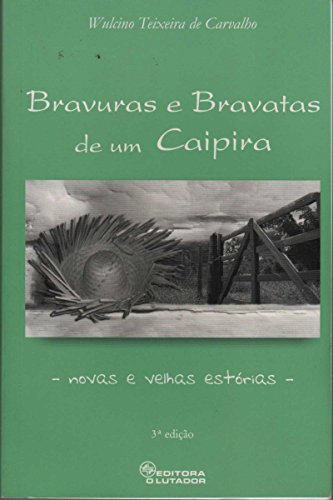 Livro PDF: Bravuras E Bravatas De Um Caipira