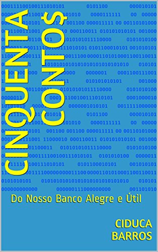 Livro PDF: Cinquenta Conto$: Do Nosso Banco Alegre e Útil