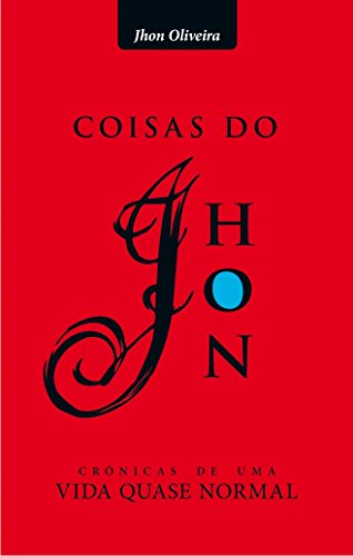 Livro PDF: Coisas do Jhon: crônicas de uma vida quase normal