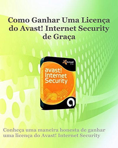 Livro PDF: Como Ganhar Uma Licença do Avast Internet Security de Graça