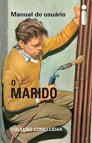 Livro PDF: Como Lidar: Manual do Usuário – O Marido (Coleção Como Lidar)