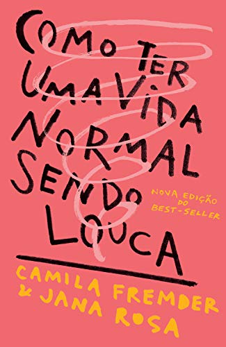 Livro PDF Como ter uma vida normal sendo louca