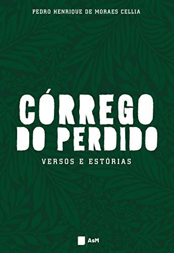 Livro PDF: Córrego do Perdido: versos e estórias