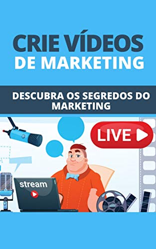 Livro PDF: Crie Vídeos de Marketing: Descubra Os Segredos Do Marketing