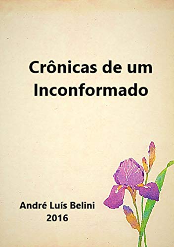 Livro PDF: Crônicas De Um Inconformado