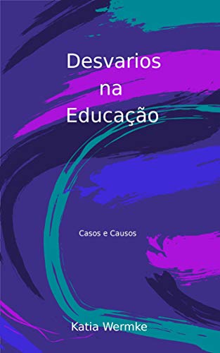 Livro PDF: Desvarios na Educação: Casos e Causos