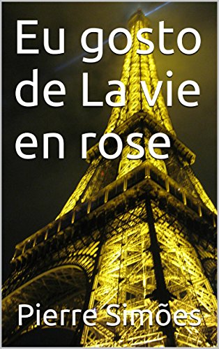 Livro PDF Eu gosto de La vie en rose