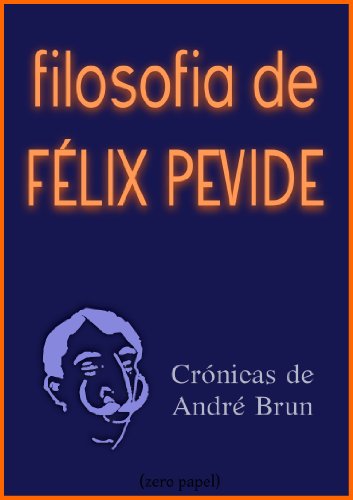 Livro PDF: Filosofia de Félix Pevide (crónicas)