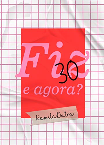 Livro PDF: Fiz 30: e agora?