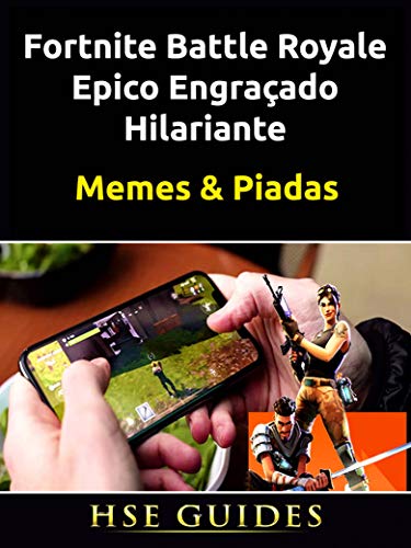 Livro PDF Fortnite Battle Royale Epico Engraçado Hilariante: Memes & Piadas