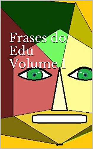 Livro PDF: Frases do Edu Volume 1: Pensando a vida