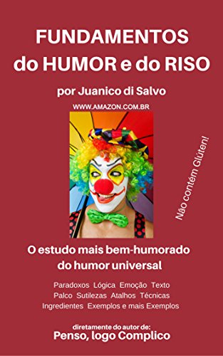 Livro PDF: Fundamentos do Humor e do Riso: O estudo mais bem-humorado do Humor Universal