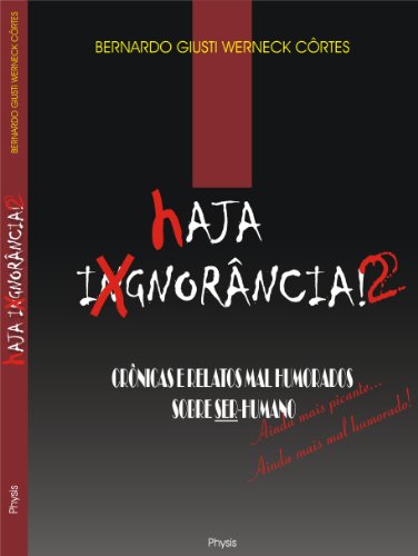 Livro PDF: Haja Ignorância 2 – Crônicas – Ainda mais picante… ainda mais mal-humorado