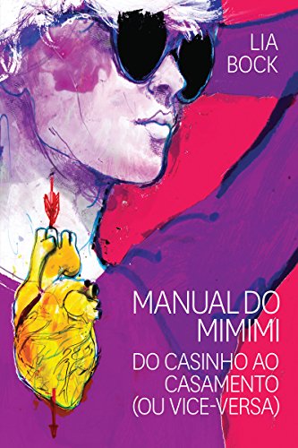 Livro PDF: Manual do mimimi: Do casinho ao casamento (ou vice-versa)