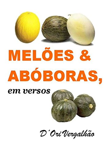 Livro PDF: MelÕes & AbÓboras Em Versos