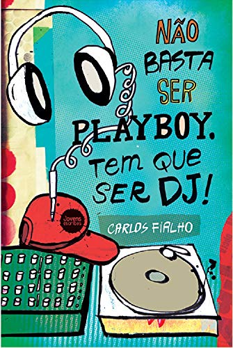 Capa do livro: Não basta ser playboy. Tem que ser DJ - Ler Online pdf