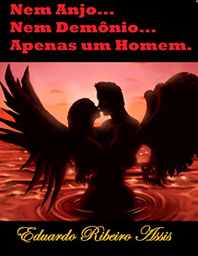 Livro PDF Nem Anjo, Nem Demônio, Apenas um Homem