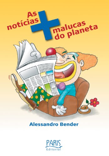 Livro PDF: Notícias mais malucas do planeta, As