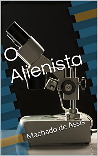 Livro PDF O Alienista: Machado de Assis