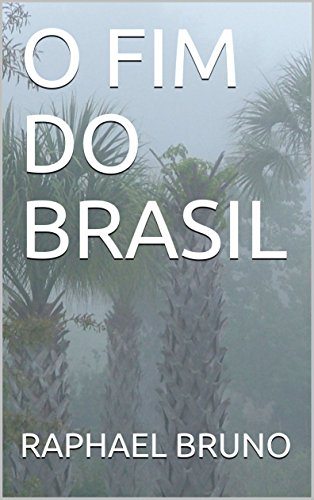 Livro PDF O FIM DO BRASIL (TERCEIRA)