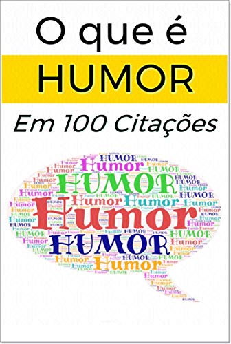 Livro PDF: O que é HUMOR em 100 Citações: Citações Selecionadas