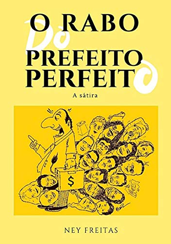 Livro PDF: O Rabo Do Prefeito Perfeito