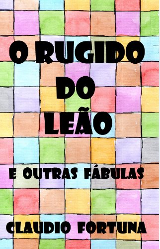 Livro PDF: O Rugido do Leão e outras fábulas