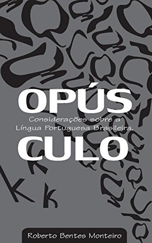 Livro PDF: Opúsculo: Considerações Sobre a Língua Portuguesa Brasileira