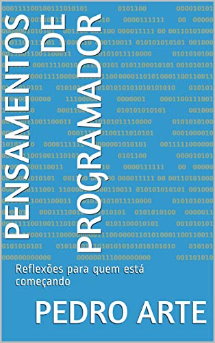 Capa do livro: Pensamentos de Programador: Reflexões para quem está começando (Programação Divertida Livro 1) - Ler Online pdf