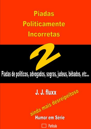 Livro PDF: piadas politicamente incorretas 2 – o retorno (Humor em série)