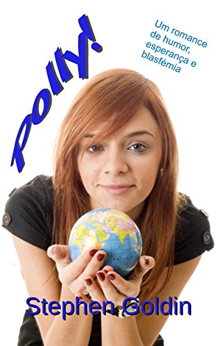 Livro PDF Polly!: Um Romance de Humor, Esperança e Blasfémia