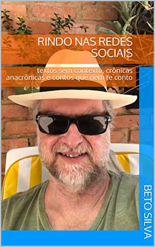 Livro PDF Rindo nas redes sociais: textos sem contexto, crônicas anacrônicas e contos que nem te conto