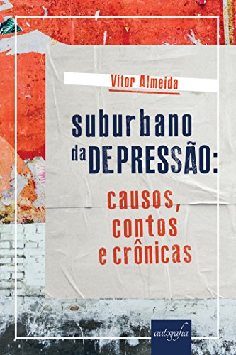 Livro PDF Suburbano da depressão: causos, contos e crônicas